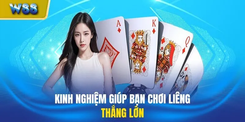 Kinh nghiệm giúp bạn chơi liêng thắng lớn